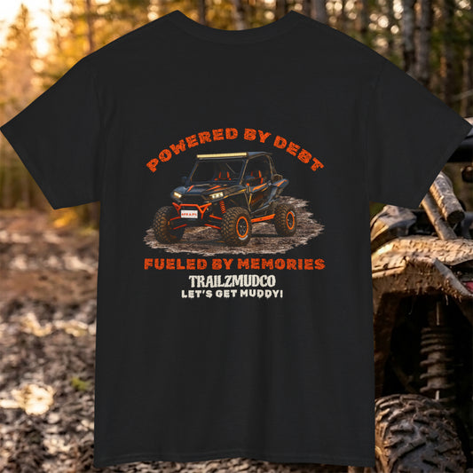 Powered By Debt Fueled By Memories T-Shirt – SXS & UTV Rider Gift – Off Road Trail Life Tee – Unisex Heavyweight Cotton Shirt