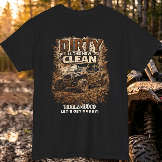 Dirty Is The New Clean T-Shirt – Mudding & Off Road Gift – SXS UTV ATV Apparel – Unisex Heavyweight Cotton Shirt