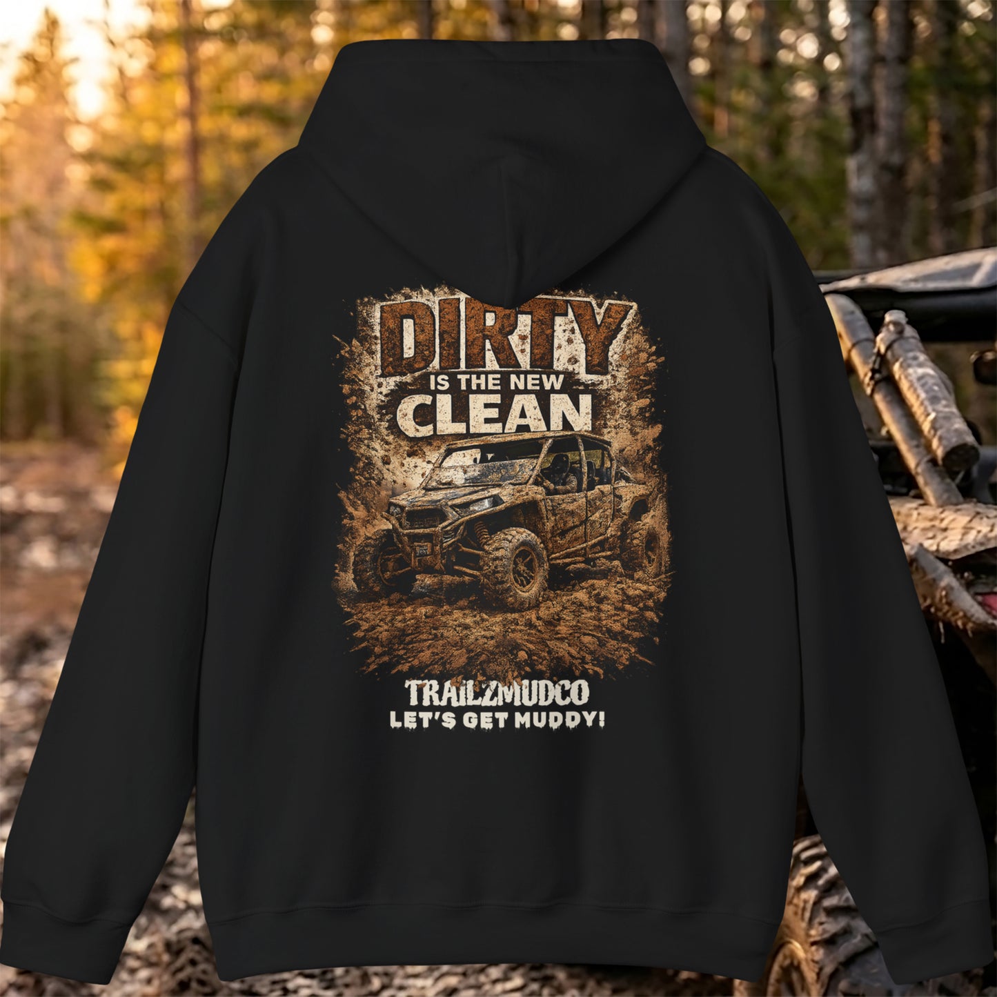 Dirty Is The New Clean Hoodie – Mudding & Off Road Gift – SXS UTV ATV Apparel – Unisex Heavyweight Pullover