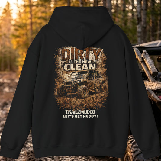 Dirty Is The New Clean Hoodie – Mudding & Off Road Gift – SXS UTV ATV Apparel – Unisex Heavyweight Pullover
