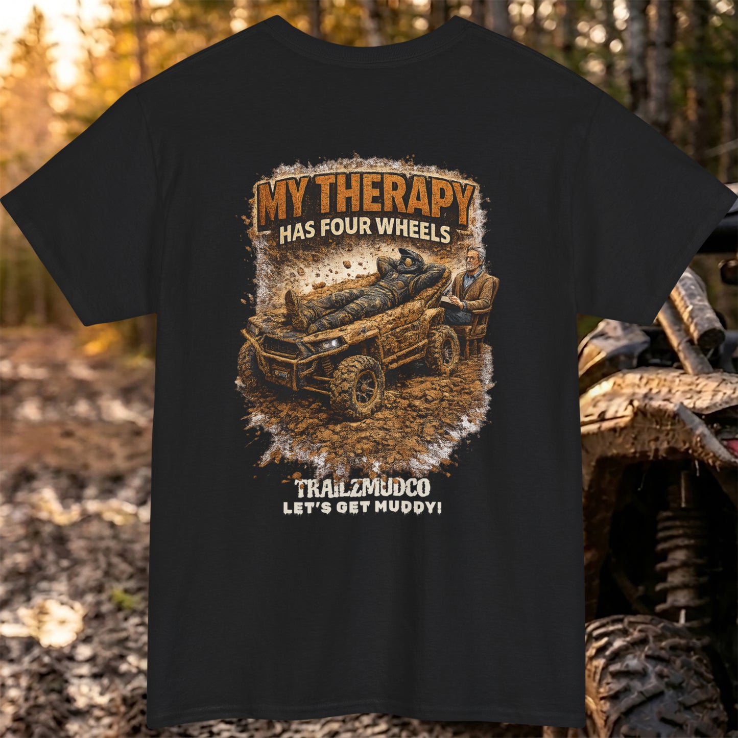 My Therapy Has Four Wheels T-Shirt – SXS & UTV Rider Gift – Off Road Trail Life Tee – Unisex Heavyweight Cotton Shirt
