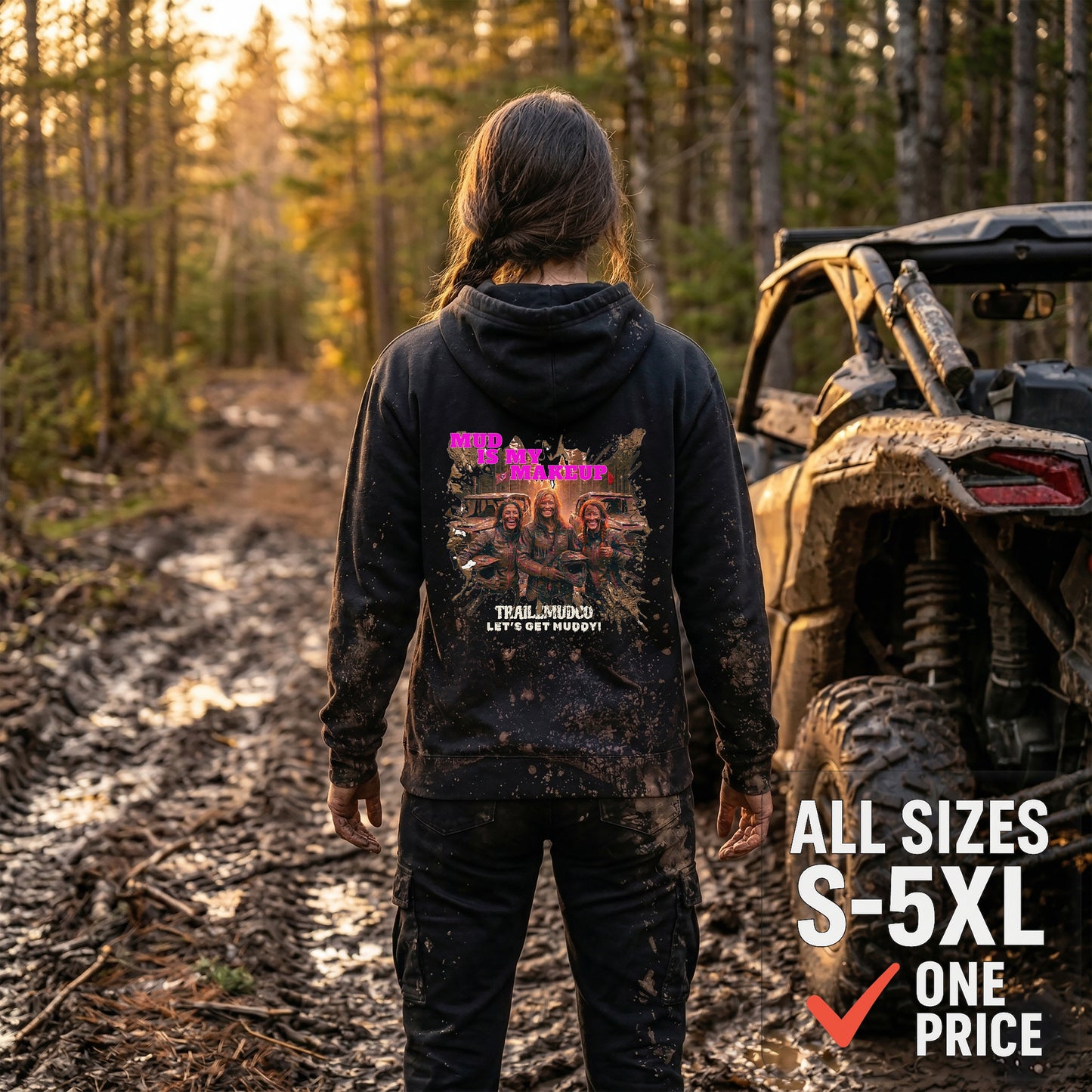 Mud Is My Makeup Hoodie – Women's SXS & UTV Rider Gift – Off Road Trail Life Sweatshirt – Heavyweight Pullover