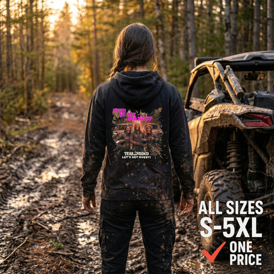 Mud Is My Makeup Hoodie – Women's SXS & UTV Rider Gift – Off Road Trail Life Sweatshirt – Heavyweight Pullover